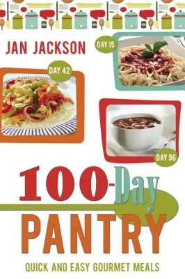 100-Day Pantry: 100 szybkich i łatwych dań dla smakoszy - 100-Day Pantry: 100 Quick and Easy Gourmet Meals