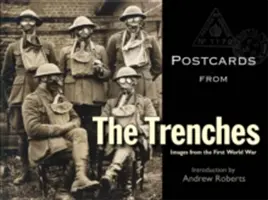 Pocztówki z okopów: Obrazy z pierwszej wojny światowej - Postcards from the Trenches: Images from the First World War