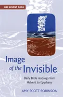 Obraz Niewidzialnego - Codzienne czytania biblijne od Adwentu do Epifanii - Image of the Invisible - Daily Bible readings from Advent to Epiphany