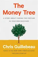 Drzewo pieniędzy: Opowieść o poszukiwaniu szczęścia na własnym podwórku - The Money Tree: A Story about Finding the Fortune in Your Own Backyard