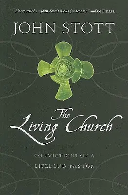 Żywy Kościół: Przekonania pastora przez całe życie - The Living Church: Convictions of a Lifelong Pastor