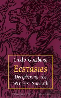 Ekstazy: Rozszyfrowanie sabatu czarownic - Ecstasies: Deciphering the Witches' Sabbath