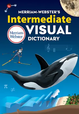 Słownik wizualny Merriam-Webster dla średniozaawansowanych - Merriam-Webster's Intermediate Visual Dictionary