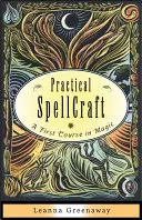 Praktyczne czary: Pierwszy kurs magii - Practical Spellcraft: A First Course in Magic