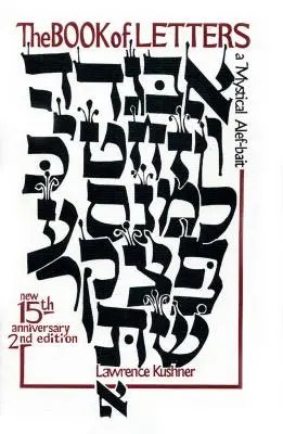 Księga liter: Mistyczny alfabet hebrajski - The Book of Letters: A Mystical Hebrew Alphabet