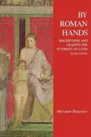 Roman Hands - Napisy i graffiti dla studentów łaciny - By Roman Hands - Inscriptions and Graffiti for Students of Latin