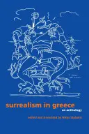 Surrealizm w Grecji: Antologia - Surrealism in Greece: An Anthology