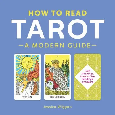 Jak czytać tarota: Nowoczesny przewodnik - How to Read Tarot: A Modern Guide