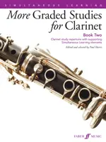 More Graded Studies for Clarinet, Bk 2: Repertuar do nauki gry na klarnecie ze wspomagającymi elementami nauki symultanicznej - More Graded Studies for Clarinet, Bk 2: Clarinet Study Repertoire with Supporting Simultaneous Learning Elements