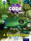 Project X CODE Extra: Orange Book Band, Oxford Level 6: Fiendish Falls: Szybki ratunek - Project X CODE Extra: Orange Book Band, Oxford Level 6: Fiendish Falls: A Rapid Rescue
