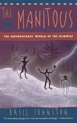 The Manitous: Nadprzyrodzony świat Ojibway, the - The Manitous: Supernatural World of the Ojibway, the