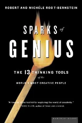 Iskry geniuszu: trzynaście narzędzi myślenia najbardziej kreatywnych ludzi na świecie - Sparks of Genius: The Thirteen Thinking Tools of the World's Most Creative People