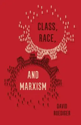 Klasa, rasa i marksizm - Class, Race, and Marxism