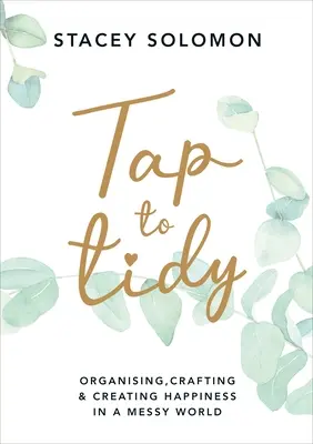 Tap to Tidy - organizacja, rzemiosło i tworzenie szczęścia w chaotycznym świecie - Tap to Tidy - Organising, Crafting & Creating Happiness in a Messy World