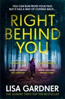 Right Behind You - trzymający w napięciu thriller autorki bestsellera Sunday Times BEFORE SHE DISAPPEARED - Right Behind You - A gripping thriller from the Sunday Times bestselling author of BEFORE SHE DISAPPEARED