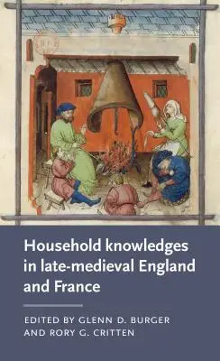 Wiedza o gospodarstwie domowym w późnośredniowiecznej Anglii i Francji - Household Knowledges in Late-Medieval England and France