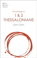 Przesłanie 1 i 2 Listu do Tesaloniczan - Przygotowanie na przyjście króla (Stott John (autor)) - Message of 1 and 2 Thessalonians - Preparing For The Coming King (Stott John (Author))