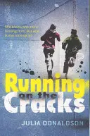 Running on the Cracks