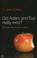 Czy Adam i Ewa naprawdę istnieli? - Kim byli i dlaczego to ma znaczenie (Chandler Matt (autor)) - Did Adam and Eve Really Exist? - Who They Were And Why It Matters (Chandler Matt (Author))