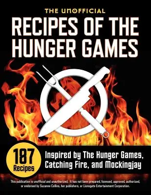 Nieoficjalne przepisy z Igrzysk śmierci: 187 przepisów inspirowanych Igrzyskami śmierci, Catching Fire i Mockingjay - Unofficial Recipes of the Hunger Games: 187 Recipes Inspired by the Hunger Games, Catching Fire, and Mockingjay