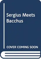 Sergiusz szuka Bachusa - Sergius Seeks Bacchus