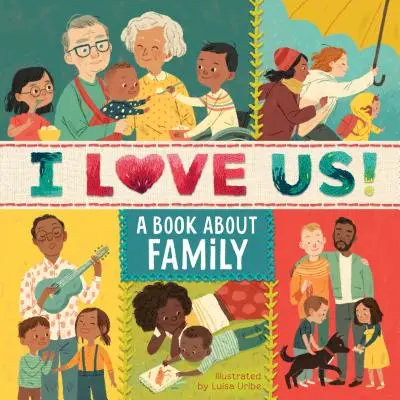 Kocham nas: książka o rodzinie - I Love Us: A Book about Family