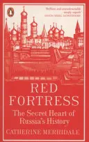 Czerwona Twierdza - sekretne serce historii Rosji - Red Fortress - The Secret Heart of Russia's History