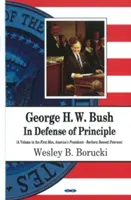George HW Bush - W obronie zasad