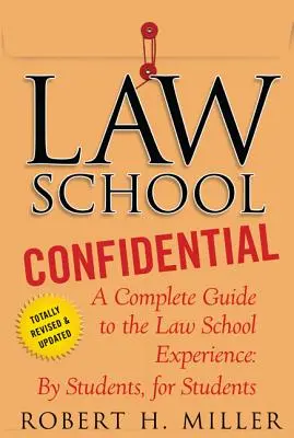 Law School Confidential: Kompletny przewodnik po doświadczeniach w szkole prawniczej: Przez studentów dla studentów - Law School Confidential: A Complete Guide to the Law School Experience: By Students, for Students