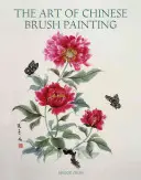 Sztuka chińskiego malarstwa pędzlem - The Art of Chinese Brush Painting