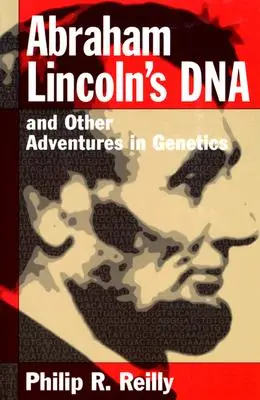 DNA Abrahama Lincolna i inne przygody z genetyką - Abraham Lincoln's DNA and Other Adventures in Genetics