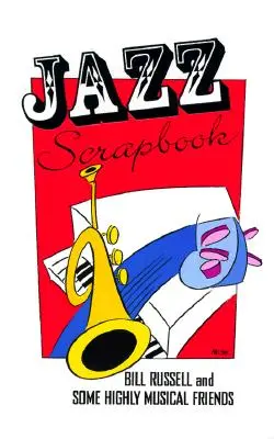 Album jazzowy: Bill Russell i jego muzyczni przyjaciele - Jazz Scrapbook: Bill Russell and Some Highly Musical Friends