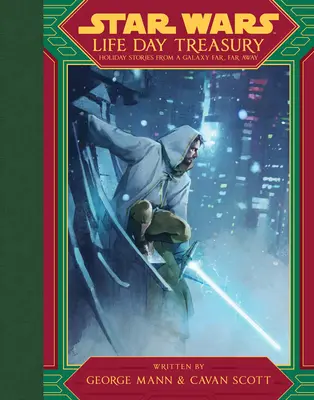 Star Wars Life Day Treasury: Świąteczne opowieści z odległej galaktyki - Star Wars Life Day Treasury: Holiday Stories from a Galaxy Far, Far Away