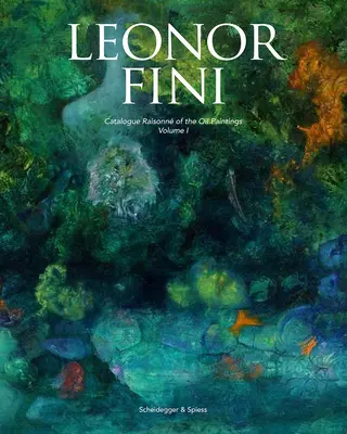 Leonor Fini: Katalog Raisonn obrazów olejnych - Leonor Fini: Catalogue Raisonn of the Oil Paintings