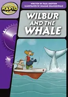 Rapid Phonics Step 3: Wilbur and the Whale (Fikcja) - Rapid Phonics Step 3: Wilbur and the Whale (Fiction)