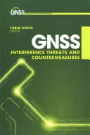 Zakłócenia Gnss, zagrożenia i środki zaradcze - Gnss Interference, Threats, and Countermeasures