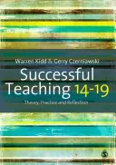 Skuteczne nauczanie w wieku 14-19 lat: Teoria, praktyka i refleksja - Successful Teaching 14-19: Theory, Practice and Reflection