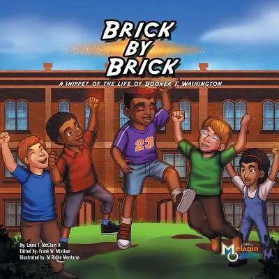 Brick by Brick: Skrawek życia Bookera T. Washingtona - Brick by Brick: A Snippet of the Life of Booker T. Washington