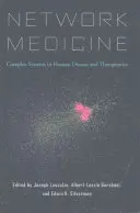 Medycyna sieciowa: Złożone systemy w chorobach i terapii człowieka - Network Medicine: Complex Systems in Human Disease and Therapeutics