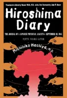 Dziennik z Hiroszimy: Dziennik japońskiego lekarza, 6 sierpnia - 30 września 1945 r. - Hiroshima Diary: The Journal of a Japanese Physician, August 6-September 30, 1945