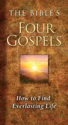 Cztery Ewangelie Biblii: Jak znaleźć życie wieczne - The Bible's Four Gospels: How to Find Everlasting Life