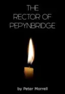 Rektor Pepynbridge - Rector of Pepynbridge