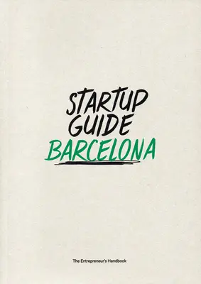 Przewodnik dla startupów Barcelona - Startup Guide Barcelona