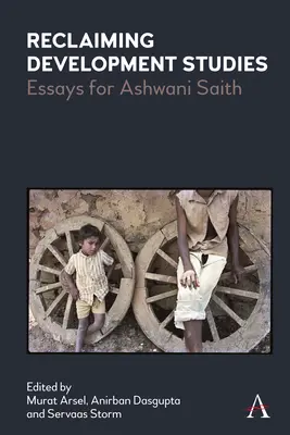 Odzyskując studia nad rozwojem: Eseje dla Ashwani Saith - Reclaiming Development Studies: Essays for Ashwani Saith