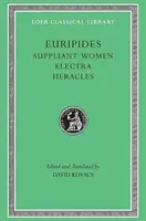 Suppliant Women. Elektra. Herakles - Suppliant Women. Electra. Heracles