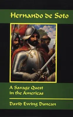 Hernando de Soto: Dzika wyprawa do obu Ameryk - Hernando de Soto: A Savage Quest in the Americas