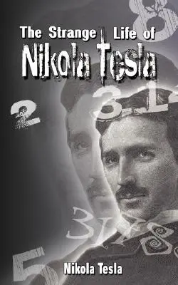 Dziwne życie Nikoli Tesli - The Strange Life of Nikola Tesla