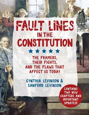 Linie błędów w konstytucji: Twórcy konstytucji, ich walki i wady, które wpływają na nas dzisiaj - Fault Lines in the Constitution: The Framers, Their Fights, and the Flaws That Affect Us Today