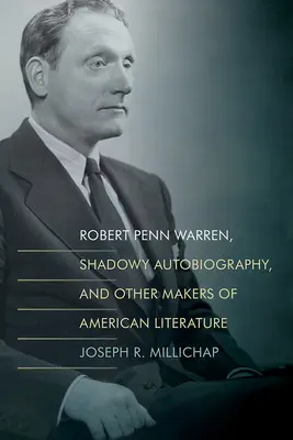 Robert Penn Warren, Shadowy Autobiography i inni twórcy literatury amerykańskiej - Robert Penn Warren, Shadowy Autobiography, and Other Makers of American Literature