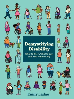Demistyfikacja niepełnosprawności: Co wiedzieć, co mówić i jak być sojusznikiem? - Demystifying Disability: What to Know, What to Say, and How to Be an Ally